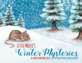 Little Mouse's Winter Mysteries and Other Counting Tales by Allyn Fisher